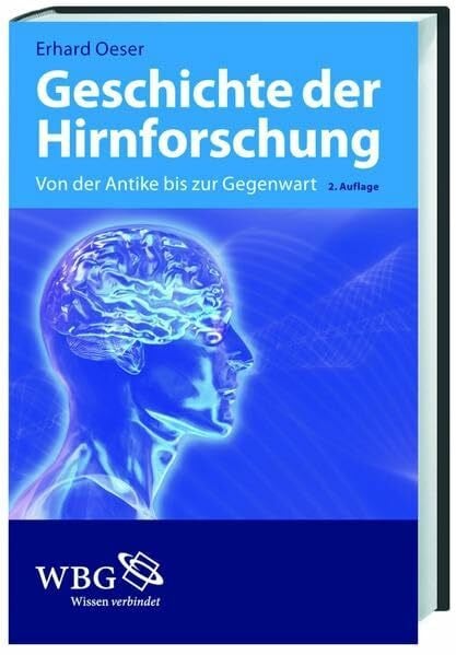 Oeser, Erhard Geschichte der Hirnforschung: Von der Antike bis zur Gegenwart