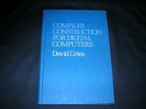 Gries, David Compiler Construction for Digital Computers
