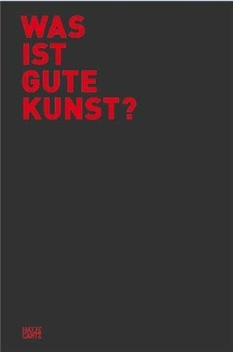 Wolfram Völcker Was ist gute Kunst?
