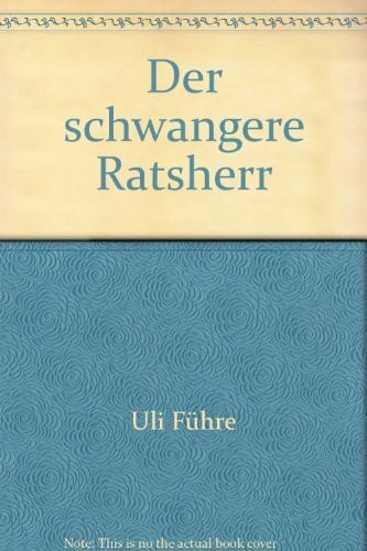 CHC Geiselhart Der schwangere Ratsherr. 45 Badische Miniaturen