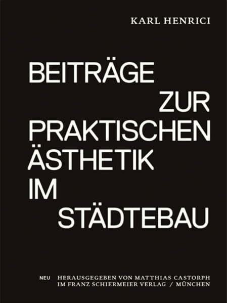 Castorph, Matthias Beiträge zur praktischen Ästhetik im Städtebau