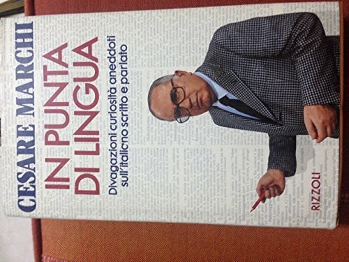 Marchi, Cesare In punta di lingua (Opere di Cesare Marchi)