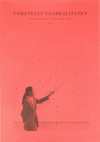 Renate Petzinger Vorstellungsrealitäten (Dokumente unserer Zeit)