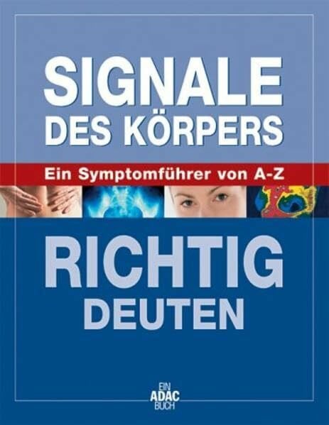 k A Signale des Körpers: Ein Symptomführer von A-Z