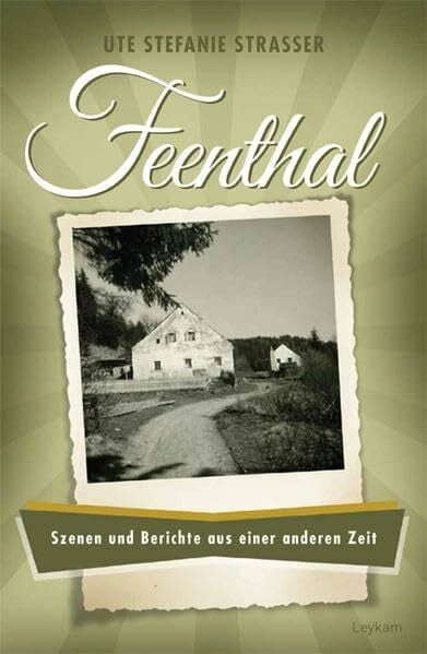 Strasser, Ute Stefanie Feenthal. Szenen und Berichte aus einer anderen Zeit.