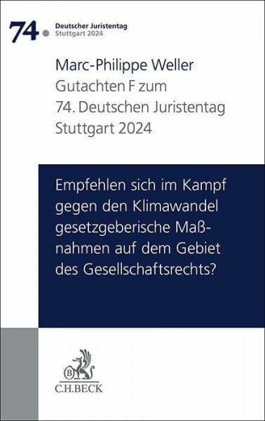 Seemann, Camilla Verhandlungen des 74. Deutschen Juristentages Stuttgart 2024 Bd. I: Gutachten Teil F: Empfehlen sich im Kampf gegen den Klimawandel gesetzgeberische Maßnahmen auf dem Gebiet des Gesellschaftsrechts?
