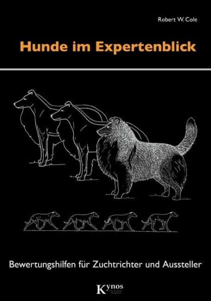 Canstein, Alice von Hunde im Expertenblick: Bewertungshilfen für Zuchtrichter und Aussteller (Das besondere Hundebuch)