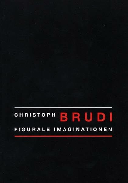 Brudi, Christoph Figurale Imaginationen: Malerei - Graphik (Lindemanns Bibliothek)