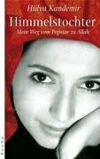 Kandemir, Hülya Himmelstochter: Mein Weg vom Popstar zu Allah
