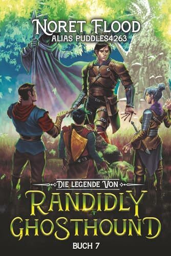 Niedermair, Christoph Die Legende von Randidly Ghosthound 7: Ein LitRPG-Abenteuer