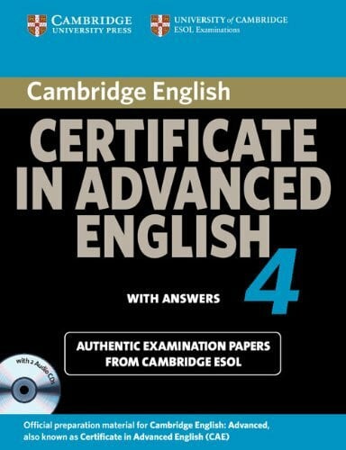 Cambridge ESOL Cambridge Certificate in Advanced English 4 for Updated Exam Self-study Pack (Student's Book with answers and Audio CDs (2)): Official Examination ... ESOL Examinations (CAE Practice Tests)