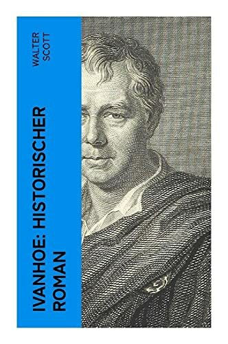 Scott, Walter Ivanhoe: Historischer Roman