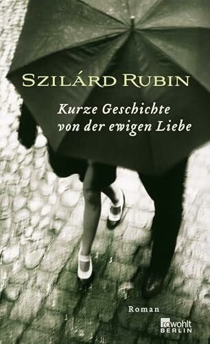Ikker, Andrea Kurze Geschichte von der ewigen Liebe: Roman