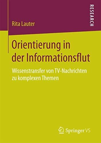 Lauter, Rita Orientierung in der Informationsflut: Wissenstransfer von TV-Nachrichten zu komplexen Themen