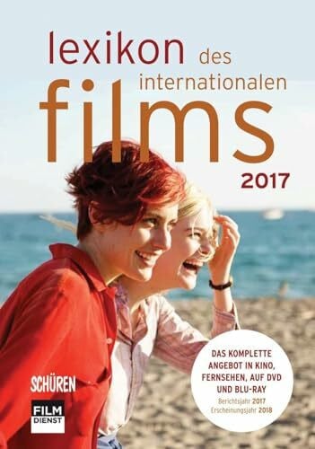 Koll, Horst Peter Lexikon des internationalen Films – Filmjahr 2017: Das komplette Angebot im Kino, im Fernsehen, auf DVD und Blu-ray