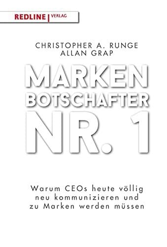 Grap, Allan Markenbotschafter Nr. 1: Warum Manager heute völlig neu kommunizieren und zu Marken werden müssen