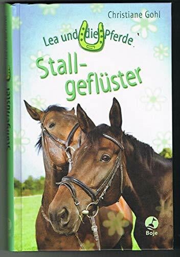 Gohl, Christiane Lea und die Pferde - Stallgeflüster