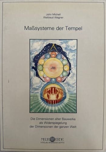 Wagner, Waltraud Alte Masssysteme. Die Dimensionen alter Bauwerke als Widerspiegelung der Dimensionen der ganzen Welt