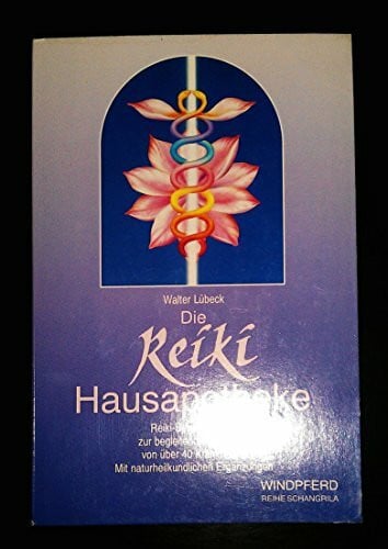 Lübeck, Walter Die Reiki-Hausapotheke: Reiki-Behandlungen zur begleitenden Therapie von über 40 Krankheiten. Mit naturheilkundlichen Ergänzungen