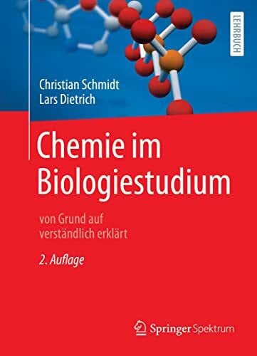 Dietrich, Lars Chemie im Biologiestudium: von Grund auf verständlich erklärt