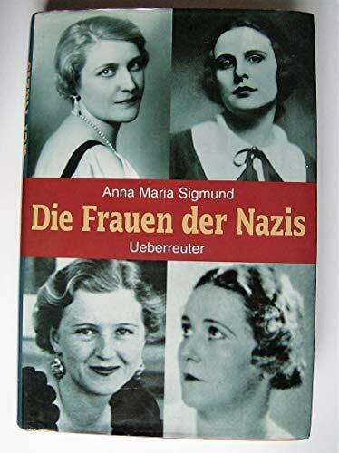 Anna Maria Sigmund Die Frauen der Nazis, Tl.1