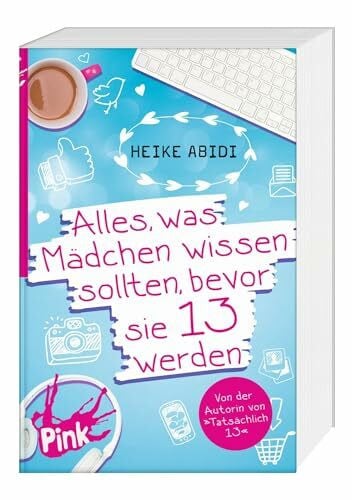 Herold, Heike Alles, was Mädchen wissen sollten, bevor sie 13 werden