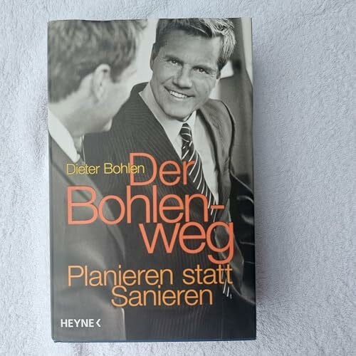 Dieter Bohlen Der Bohlenweg: Planieren statt Sanieren