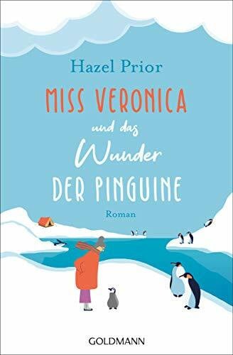 Bauer, Thomas Miss Veronica und das Wunder der Pinguine: Roman