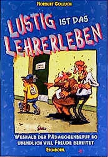 Golluch, Norbert Lustig ist das Lehrerleben