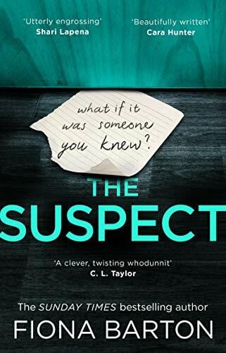 Barton, Fiona The Suspect: The addictive and clever crime thriller from the Sunday Times bestselling author