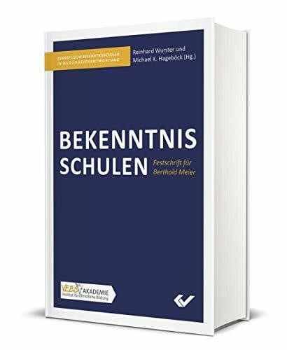 Hageböck, Michael K. Bekenntnis Schulen: Festschrift für Berthold Meier