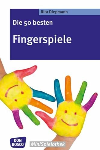 Diepmann, Rita Die 50 besten Fingerspiele: Die Fingerspiele-Hits der fantastischen Fünf! (Don Bosco MiniSpielothek)