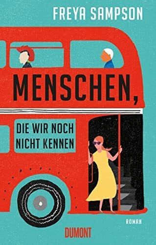 Höbel, Susanne Menschen, die wir noch nicht kennen: Roman