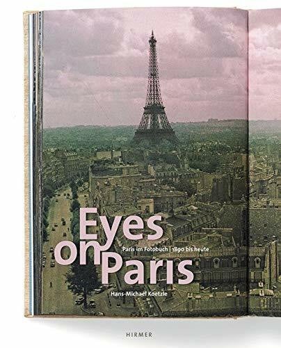 Wiegand, Thomas Eyes on Paris: Paris im Fotobuch 1890-2010. Katalogbuch zur Austellung in Hamburg, Haus der Photographie/Deichtorhallen, 15.09.2011-08.01.2012