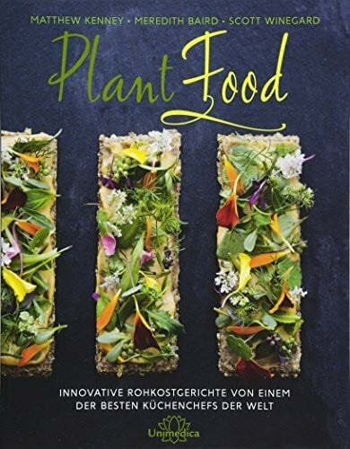 Meredith Baird Plant Food: Innovative Rohkostgerichte von einem der besten Küchenchefs der Welt