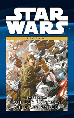 Nagula, Michael Star Wars Comic-Kollektion: Bd. 30: Imperium: Auf der falschen Seite des Krieges
