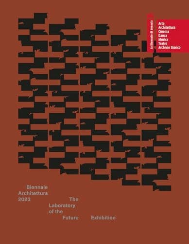 Lokko, Lesley Biennale Architettura 2023: The Laboratory of The Future (Venice Biennale Official Catalogue)