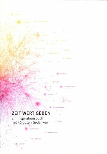 Erich Harsch Zeit Wert geben: ein Inspirationsbuch mit 40 guten Gedanken