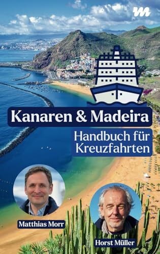 Müller, Horst Kanaren & Madeira - Handbuch für Kreuzfahrten: Der Insider-Reiseführer für Ausflüge auf eigene Faust.