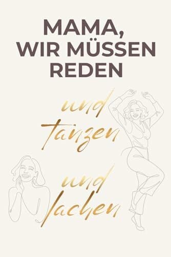 Bloomberg, Emma Mama, wir müssen reden. Und tanzen und lachen: Das Erlebnisbuch für Mama & Tochter/Sohn – 20 kreative Missionen für gemeinsame Zeit & bleibende ... perfekte Geschenk zum Muttertag & Geburtstag