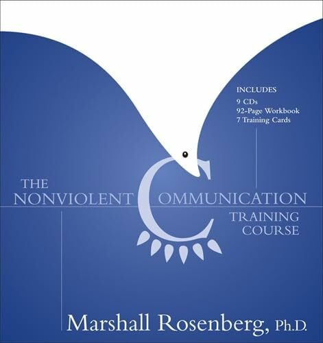 Rosenberg, Marshall The Nonviolent Communication Training Course