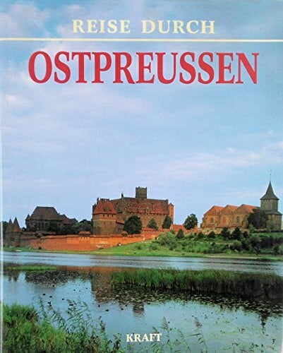 Georg Hermanowski Reise durch Ostpreussen
