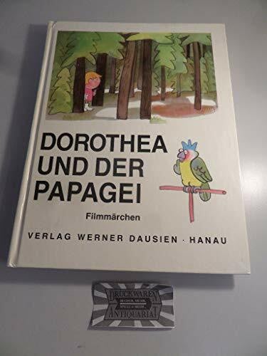 Jiri Kalousek Dorothea und der Papagei. Filmmärchen