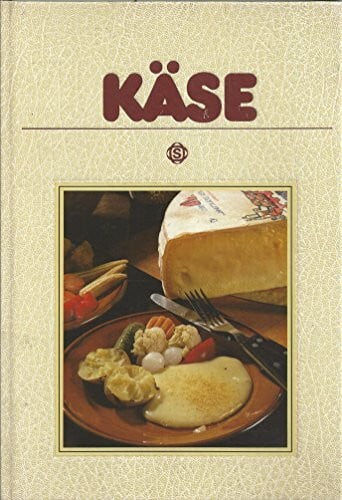 Ettl Alexander und Hans-Joachim Döbbelin Käse. Mit 75 pikanten Rezepten aus aller Welt
