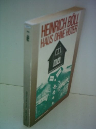 HEINRICH BÖLL Haus ohne Hüter