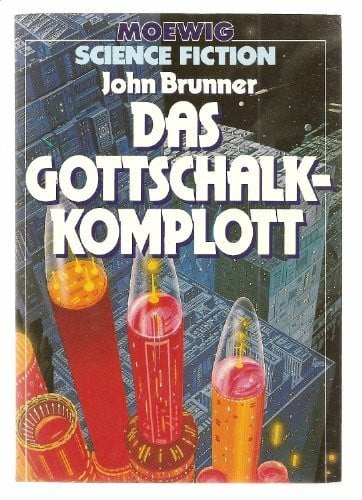 John Brunner Das Gottschalk - Komplott.
