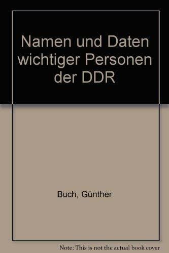 Buch, Günther Namen und Daten: Wichtige Personen der DDR
