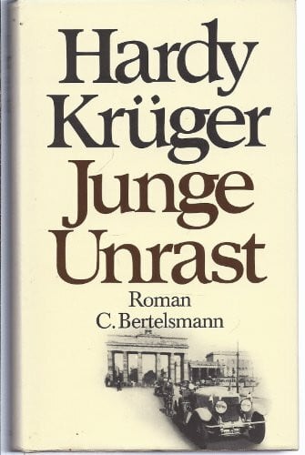 Krüger, Hardy Junge Unrast: Roman