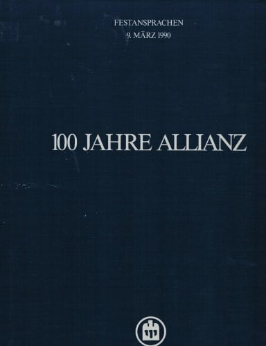 Borscheid, Peter 100 Jahre Allianz. Zwei Bände im Schuber ( 100 Jahre Allianz, Festansprachen 9. März 1990).