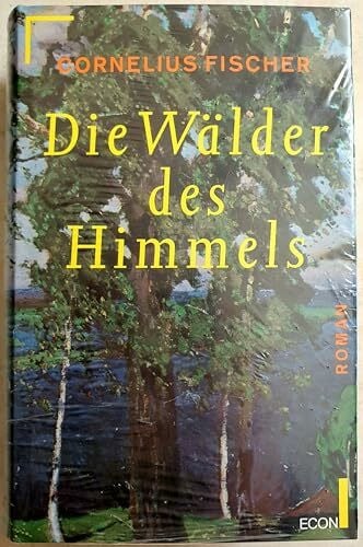 Fischer, Cornelius Die Wälder des Himmels